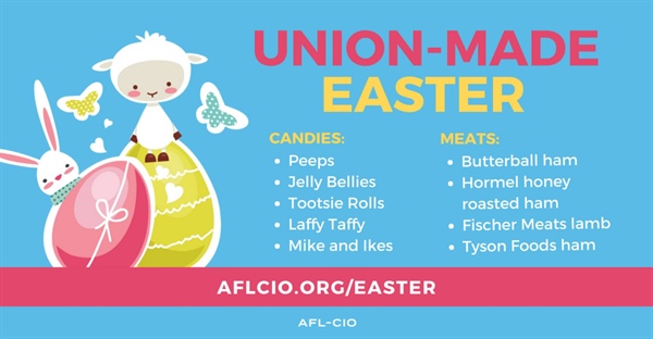 Make Sure Your Easter is Union Made